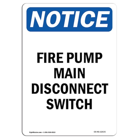 OSHA Notice Sign, Fire Pump Main Disconnect Switch, 14in X 10in Decal